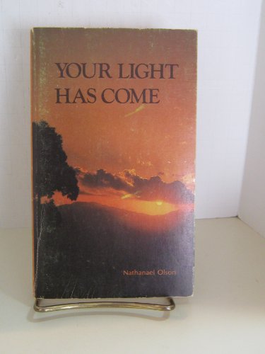 Your Light Has Come (9780895425744) by Nathanael Olson