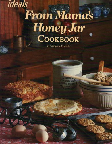 Ideals FROM MAMA'S HONEY JAR COOKBOOK