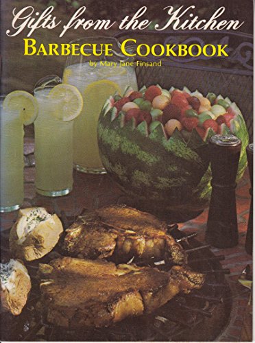 Stock image for Gifts From the Kitchen Barbecue Cookbook for sale by Wonder Book