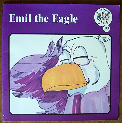 Emil the Eagle (Good Friends) (9780895429254) by Tom LaFleur
