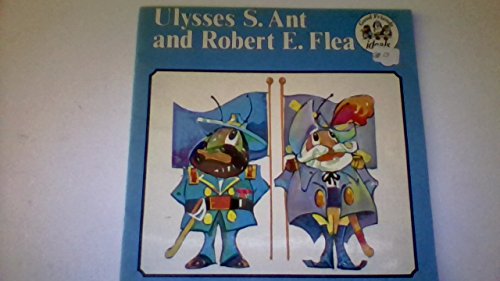Stock image for Ulysses S. Ant & Robert E. Flea -1984 publication. for sale by Wonder Book