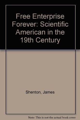 Imagen de archivo de Free Enterprise Forever: Scientific American in the 19th Century a la venta por Basement Seller 101