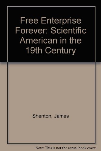 Stock image for Free Enterprise Forever: Scientific American in the 19th Century for sale by Basement Seller 101