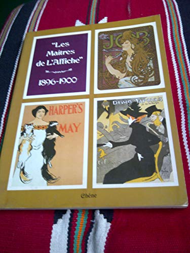 Beispielbild fr Masters of the Poster, 1896-1900: Les Maitres de l'Affiche zum Verkauf von ANARTIST