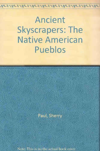9780895470645: Ancient Skyscrapers: The Native American Pueblos