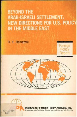 Imagen de archivo de Beyond the Arab-Israeli Settlement: New Directions for U.S. Policy in the Middle East (Foreign Policy Report) a la venta por Anybook.com