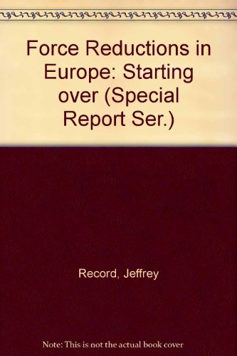 Beispielbild fr Force Reductions in Europe: Starting over zum Verkauf von Bernhard Kiewel Rare Books