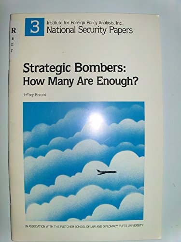 Imagen de archivo de Strategic Bombers: How Many Are Enough? (National Security Paper, 3) a la venta por medimops