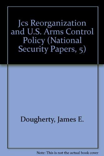 JCS Reorganization and U.S. Arms Control Policy