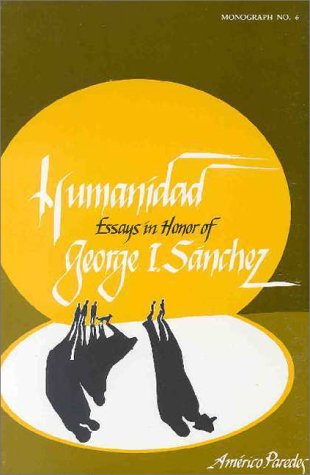 9780895510075: Humanidad: Essays in Honor of George I. Sánchez