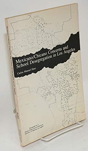 Stock image for Mexicano/Chicano Concerns and School Desegregation in Los Angeles (Monograph Series No.9) for sale by ThriftBooks-Atlanta