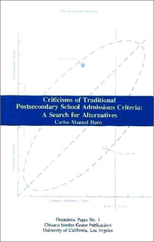 Criticisms of traditional postsecondary school admissions criteria: A search for alternatives