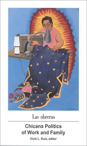 Beispielbild fr Las Obreras : Chicana Politics of Work and Family zum Verkauf von Better World Books