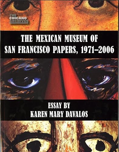 Stock image for The Mexican Museum of San Francisco Papers, 1971-2006 (Paperback) for sale by CitiRetail