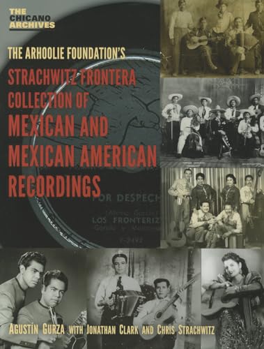 Stock image for Arhoolie Foundation's Strachwitz Frontera Collection of Mexican & Mexican American Recordings for sale by Powell's Bookstores Chicago, ABAA