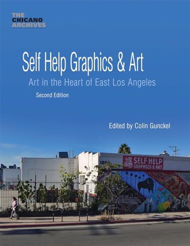 Beispielbild fr Self Help Graphics & Art: Art in the Heart of East Los Angeles (Chicano Archives) zum Verkauf von GF Books, Inc.