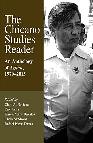 Stock image for The Chicano Studies Reader: An Anthology of Aztlán, 1970-2015 (Aztlan Anthology) for sale by BooksRun