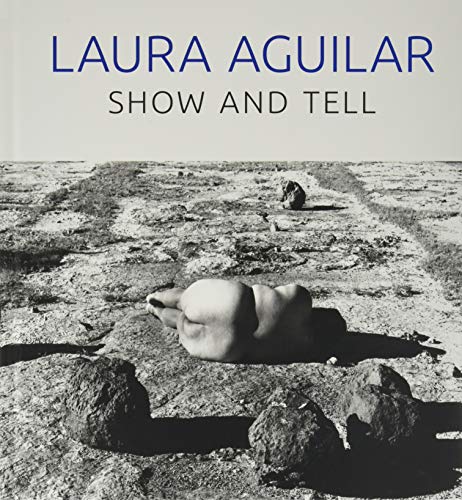Stock image for Laura Aguilar: Show and Tell for sale by Books Unplugged
