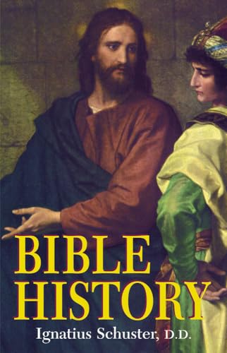 Bible History: Of the Old and New Testaments (9780895550064) by Schuster D.D., Ignatius