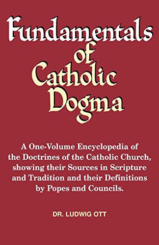 Stock image for Fundamentals of Catholic Dogma for sale by Lost Books