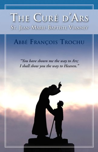 Beispielbild fr The Cure D'Ars: St. Jean-Marie-Baptiste Vianney: St.Jean-Baptiste Vianney zum Verkauf von Tall Stories BA