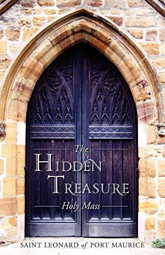 Beispielbild fr The Hidden Treasure: Holy Mass zum Verkauf von GF Books, Inc.