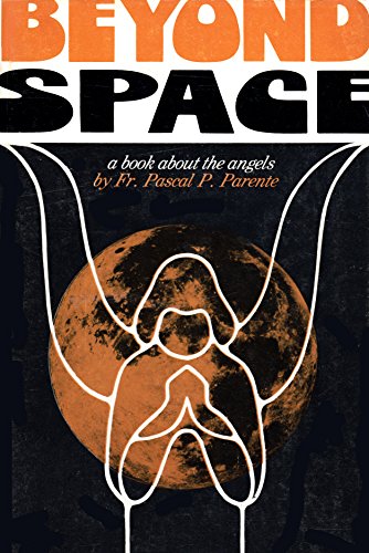 Stock image for Beyond Space: A Book about the Angels for sale by First Choice Books