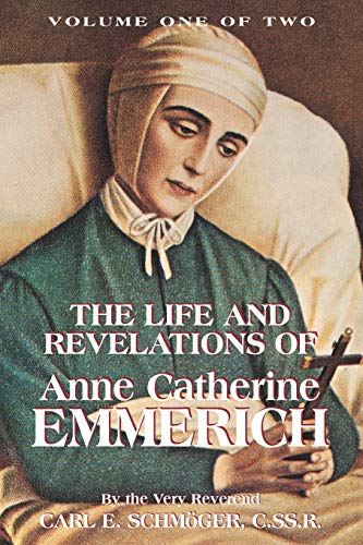 Beispielbild fr The Life and Revelations of Anne Catherine Emmerich, Vol. 1 zum Verkauf von HPB-Emerald