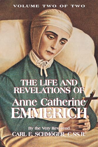 Beispielbild fr The Life and Revelations of Anne Catherine Emmerich, Vol. 2 zum Verkauf von GF Books, Inc.