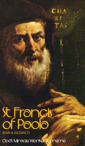 Beispielbild fr St. Francis of Paola: God\'s Miracle Worker Supreme zum Verkauf von ThriftBooks-Atlanta