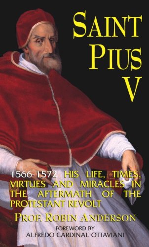 Stock image for St. Pius V: His Life, Times and Miracles for sale by SecondSale