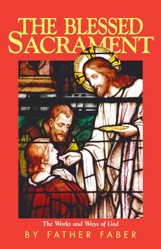 Stock image for Blessed Sacrament: The Works and Ways of God for sale by WorldofBooks