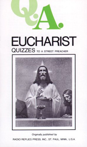 Stock image for Q.A. Quizzes to a Street Preacher: Eucharist for sale by Wonder Book