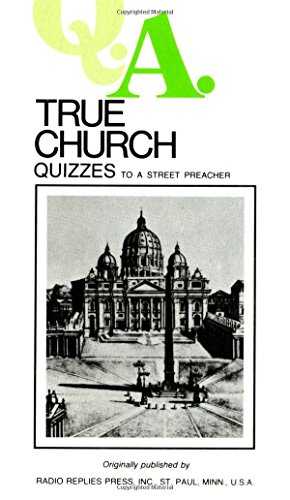 Stock image for Q.A. Quizzes to a Street Preacher: True Church for sale by Once Upon A Time Books
