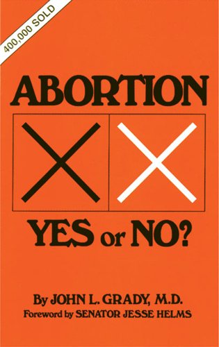 Stock image for Abortion: Yes or No? for sale by Your Online Bookstore