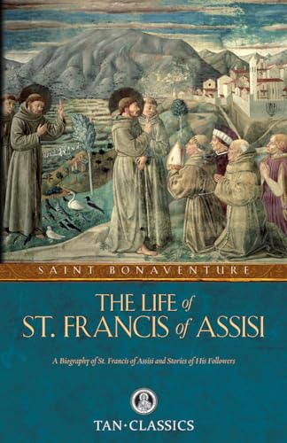 Imagen de archivo de The Life of St. Francis of Assisi (Tan Classics) a la venta por HPB-Emerald