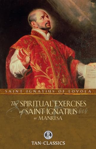 Stock image for The Spiritual Exercises of St. Ignatius: or Manresa (Tan Classics) for sale by HPB Inc.