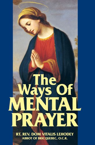 Beispielbild fr The Ways of Mental Prayer zum Verkauf von Blackwell's
