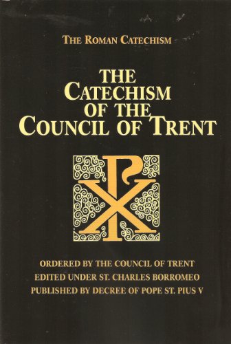 Beispielbild fr The Catechism of the Council of Trent zum Verkauf von Hilltop Book Shop