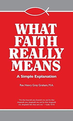 Beispielbild fr What Faith Really Means zum Verkauf von Better World Books