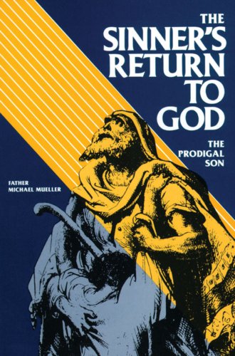 Beispielbild fr The Sinner's Return to God : Or the Prodigal Son zum Verkauf von Better World Books