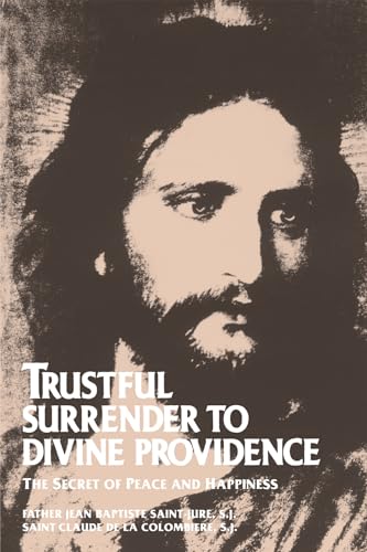 Stock image for Trustful Surrender to Divine Providence: The Secret of Peace and Happiness for sale by BooksRun
