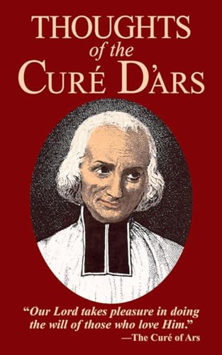 Imagen de archivo de Thoughts of the Cure D'Ars a la venta por ThriftBooks-Atlanta