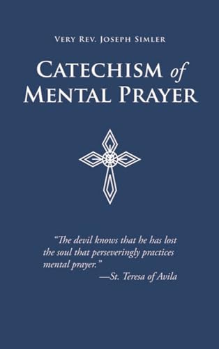 Stock image for Catechism of Mental Prayer for sale by GF Books, Inc.