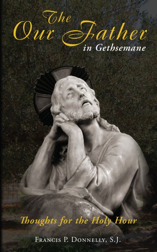 Imagen de archivo de Our Father in Gethsemane a la venta por Books Puddle