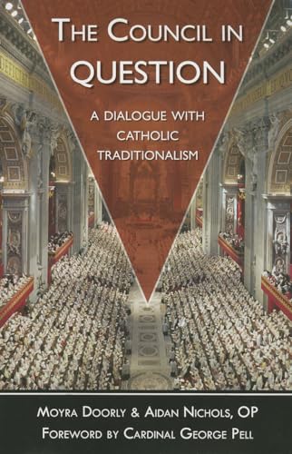 9780895552686: The Council in Question: A Dialogue With Catholic Traditionalism