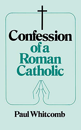 Beispielbild fr Confession of a Roman Catholic zum Verkauf von SecondSale