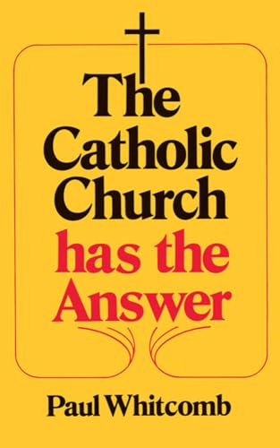 Beispielbild fr The Catholic Church has the Answer zum Verkauf von Wonder Book