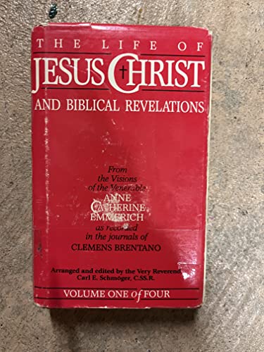9780895552891: The Life of Jesus Christ and Biblical Revelations Volume I