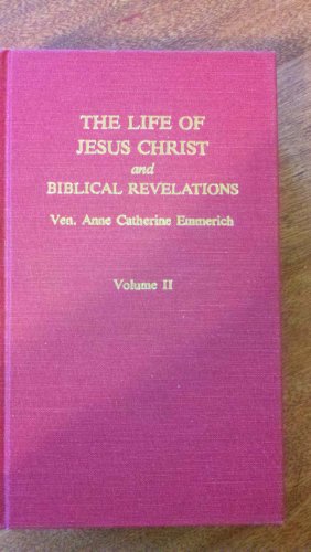 Beispielbild fr The Life of Jesus Christ and Biblical Revelations, Volume II zum Verkauf von Byrd Books